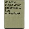 De Zoete Zusjes vieren Sinterklaas & Kerst omkeerboek door Hanneke de Zoete