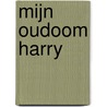 Mijn oudoom Harry door Michael Palin