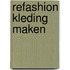 Refashion kleding maken