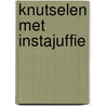 Knutselen met Instajuffie by Stephanie van den Handel