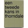 Een tweede kans in Thorndale door Textcase