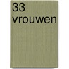 33 vrouwen door Isabel Ashdown