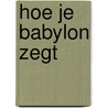 Hoe je Babylon zegt door Safiya Sinclair
