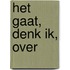 Het gaat, denk ik, over