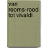Van Rooms-rood tot Vivaldi