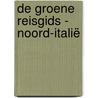De Groene Reisgids - Noord-Italië door Michelin Editions