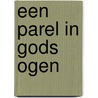 Een parel in Gods ogen by Henri Nouwen