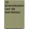 10 levenslessen van de wandelaar door Dorien Draps