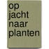 Op jacht naar planten