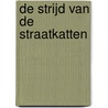 De strijd van de straatkatten by Barbara Laban
