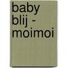 Baby blij - MoiMoi by Kazuo Hiraki