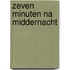 Zeven minuten na middernacht