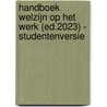 Handboek Welzijn op het werk (ed.2023) - studentenversie door Onbekend