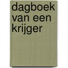 Dagboek van een krijger by Mandy Dinse