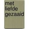 Met liefde gezaaid door Mariska Vlaar