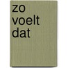 Zo voelt dat door Bette Westera