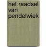 Het raadsel van Pendelwiek door Michelle Harrison