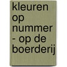Kleuren op nummer - Op de boerderij door Znu