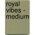 Royal Vibes - Medium