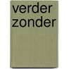 Verder zonder by Vincent Vandommele