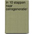 In 10 stappen naar celregeneratie!
