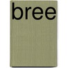 Bree door Henk Eickes