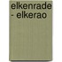Elkenrade - Elkerao