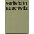 Verliefd in Auschwitz