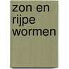 Zon en rijpe wormen door Mary Heylema