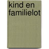 Kind en familielot door Ingrid Dykstra