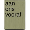 Aan ons vooraf by Giorgio Fontana