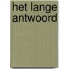 Het lange antwoord door Anna Hogeland