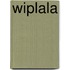 Wiplala