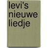 Levi's nieuwe liedje door Edward van de Vendel
