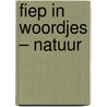 Fiep in woordjes – Natuur by Fiep Westendorp