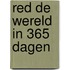 Red de wereld in 365 dagen