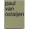 Paul van Ostaijen door Matthijs de Ridder