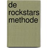 De Rockstars Methode door Raymond de Looze