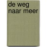 De weg naar meer door Kat T. Masen