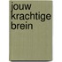 Jouw krachtige brein