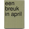 Een breuk in april door Ismail Kadare