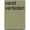 Verst verleden door Hanny Michaelis