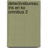 Detectivebureau Iris en Ko Omnibus 2 door Bert Wiersema