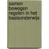 Samen bewegen regelen in het basisonderwijs