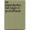 De Legendariërs, Het begin 3: Gruizelklauw door Patrick Sobral