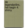 De Legendariërs, Het begin 4: Shimy door Patrick Sobral