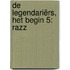 De Legendariërs, Het Begin 5: Razz