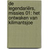 De Legendariërs, Missies 01: Het ontwaken van Kilimantsjoe door Philippe Cardona