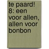 Te paard! 8: Een voor allen, allen voor Bonbon door Miss Prickly