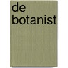 De botanist by M.W. Craven
